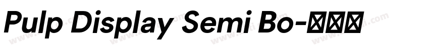 Pulp Display Semi Bo字体转换 Pulp Display Semi Bo字体转换